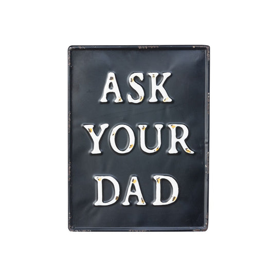 Metal Ask Your Dad Sign style shot 1